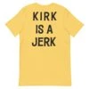 Star Trek: The Animated Series Kirk Is A Jerk T-Shirt -T-shirt Store ST JERK 98 100394 YELLOW BK MF