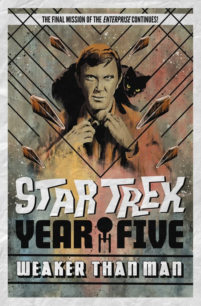 Star Trek: Year Five - Weaker Than Man (Book 3) 3 Star Trek: Year Five - Weaker Than Man (Book 3)